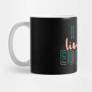 I Am Limited Edition Mug